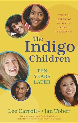 Bild des Verkufers fr The Indigo Children Ten Years Later: What\ s Happening with the Indigo Teenagers! zum Verkauf von moluna