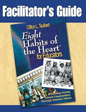 Seller image for Facilitator\ s Guide Eight\ Habits of the Heart for Educators: Building Strong School Communities Through Timeless Values for sale by moluna