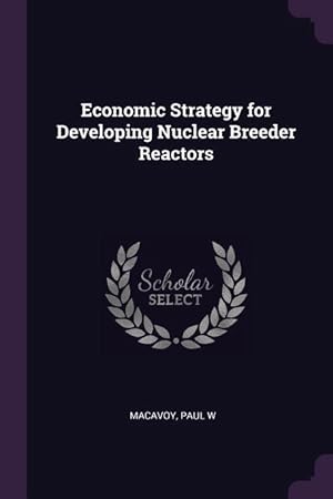 Bild des Verkufers fr Economic Strategy for Developing Nuclear Breeder Reactors zum Verkauf von moluna