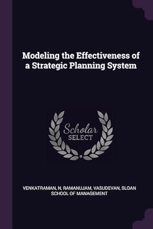 Bild des Verkufers fr Modeling the Effectiveness of a Strategic Planning System zum Verkauf von moluna