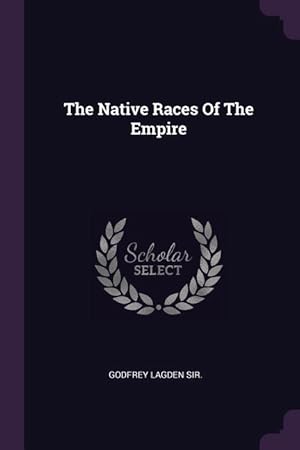 Image du vendeur pour The Native Races Of The Empire mis en vente par moluna