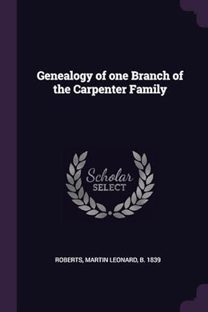 Bild des Verkufers fr Genealogy of one Branch of the Carpenter Family zum Verkauf von moluna