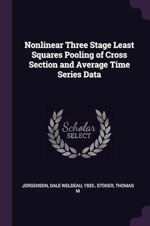 Bild des Verkufers fr Nonlinear Three Stage Least Squares Pooling of Cross Section and Average Time Series Data zum Verkauf von moluna