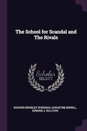 Seller image for The School for Scandal and The Rivals for sale by moluna