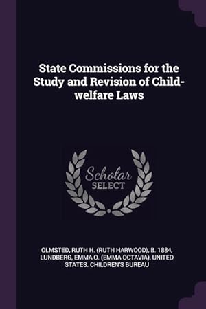 Imagen del vendedor de State Commissions for the Study and Revision of Child-welfare Laws a la venta por moluna