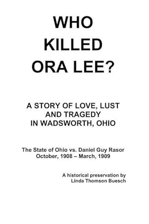 Bild des Verkufers fr Who Killed Ora Lee?: The Trial of Daniel Guy Rasor zum Verkauf von moluna