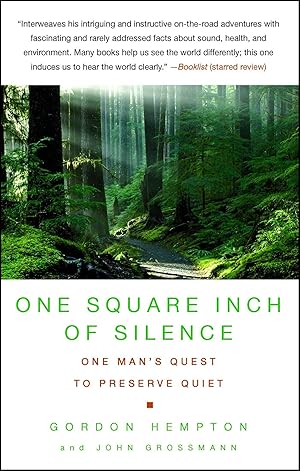 Bild des Verkufers fr One Square Inch of Silence: One Man\ s Search for Natural Silence in a Noisy World zum Verkauf von moluna
