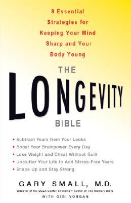 Bild des Verkufers fr The Longevity Bible: 8 Essential Strategies for Keeping Your Mind Sharp and Your Body Young zum Verkauf von moluna