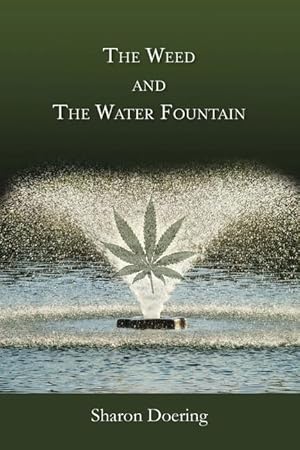 Bild des Verkufers fr The Weed and the Water Fountain zum Verkauf von moluna