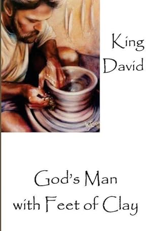 Seller image for King David: God\ s Man with Feet of Clay for sale by moluna