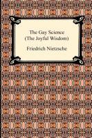 Image du vendeur pour The Gay Science (the Joyful Wisdom) mis en vente par moluna