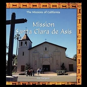 Bild des Verkufers fr Mission Santa Clara de Ass zum Verkauf von moluna