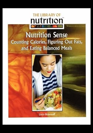 Bild des Verkufers fr Nutrition Sense: Counting Calories, Figuring Out Fats, and Eating Balanced Meals zum Verkauf von moluna