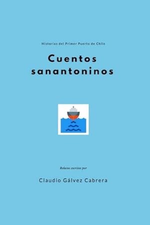 Imagen del vendedor de Cuentos sanantoninos: Historias del Primer Puerto de Chile a la venta por moluna
