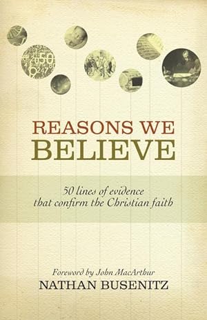 Bild des Verkufers fr Reasons We Believe: 50 Lines of Evidence That Confirm the Christian Faith zum Verkauf von moluna