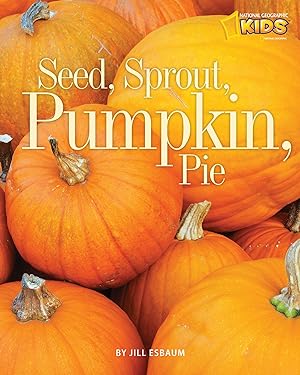 Bild des Verkufers fr Seed, Sprout, Pumpkin, Pie zum Verkauf von moluna