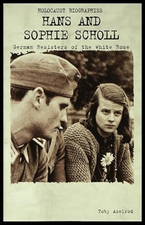 Immagine del venditore per Hans and Sophie Scholl: German Resisters of the White Rose venduto da moluna