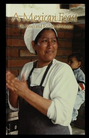 Bild des Verkufers fr A Mexican Feast: The Foods and Recipes of Mexico zum Verkauf von moluna