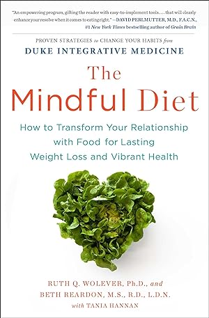 Seller image for The Mindful Diet: How to Transform Your Relationship with Food for Lasting Weight Loss and Vibrant Health for sale by moluna