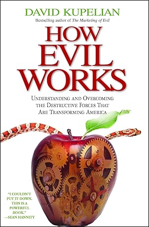 Bild des Verkufers fr How Evil Works: Understanding and Overcoming the Destructive Forces That Are Transforming America zum Verkauf von moluna