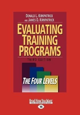 Bild des Verkufers fr Evaluating Training Programs: The Four Levels (Large Print 16pt) zum Verkauf von moluna
