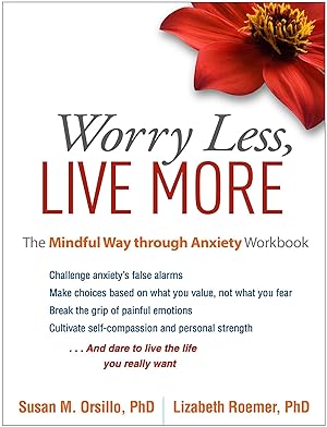 Bild des Verkufers fr Worry Less, Live More: The Mindful Way Through Anxiety Workbook zum Verkauf von moluna