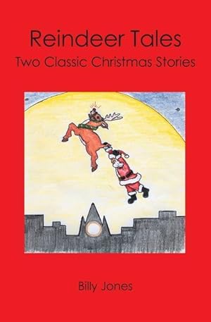 Bild des Verkufers fr Reindeer Tales: Two Classic Christmas Stories zum Verkauf von moluna