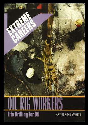 Bild des Verkufers fr Oil Rig Workers: Life Drilling for Oil zum Verkauf von moluna