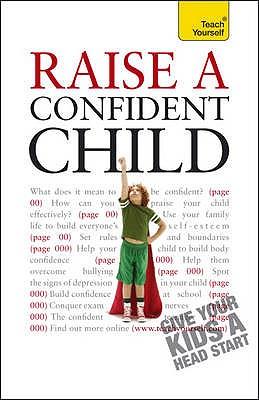 Image du vendeur pour Raise a Confident Child (Teach Yourself) mis en vente par moluna