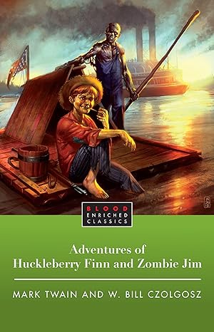 Seller image for The Adventures of Huckleberry Finn and Zombie Jim for sale by moluna