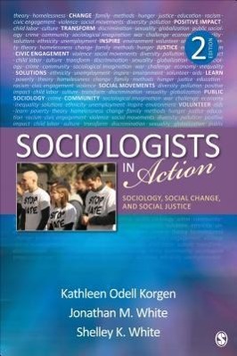 Bild des Verkufers fr Sociologists in Action: Sociology, Social Change, and Social Justice zum Verkauf von moluna