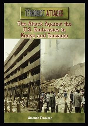 Bild des Verkufers fr The Attack Against the U.S. Embassies in Kenya and Tanzania zum Verkauf von moluna