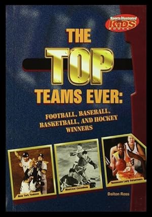 Bild des Verkufers fr The Top Teams Ever: Football, Baseball, Basketball, and Hockey Winners zum Verkauf von moluna