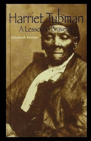 Bild des Verkufers fr Harriet Tubman: A Lesson in Bravery zum Verkauf von moluna