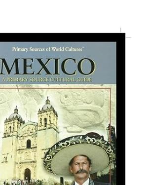 Bild des Verkufers fr Mexico: A Primary Source Cultural Guide zum Verkauf von moluna