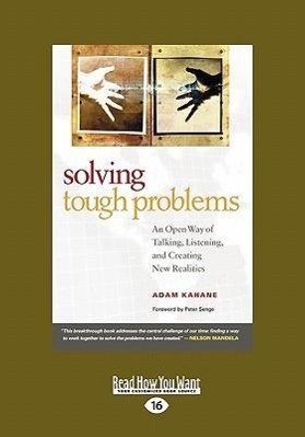 Image du vendeur pour Solving Tough Problems: An Open Way of Talking, Listening, and Creating New Realities (Easyread Large Edition) mis en vente par moluna