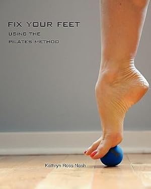 Bild des Verkufers fr Fix Your Feet- Using the Pilates Method zum Verkauf von moluna