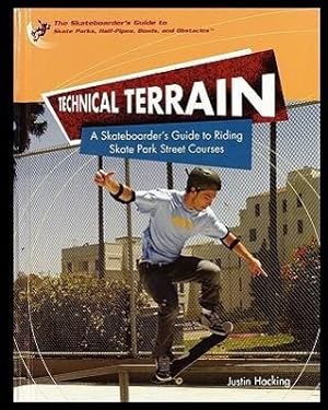 Bild des Verkufers fr Technical Terrain: A Skateboarder\ s Guide to Riding Skate Park Street Courses zum Verkauf von moluna