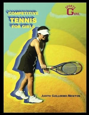 Image du vendeur pour Competitive Tennis for Girls mis en vente par moluna