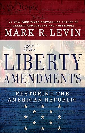Bild des Verkufers fr The Liberty Amendments: Restoring the American Republic zum Verkauf von moluna