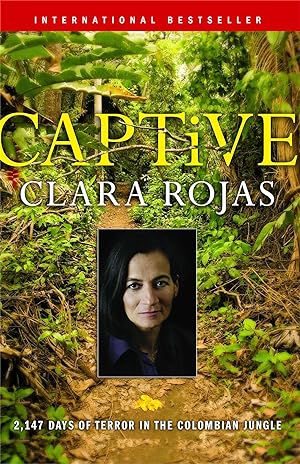 Seller image for Captive: 2,147 Days of Terror in the Colombian Jungle for sale by moluna