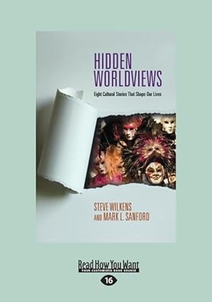 Bild des Verkufers fr Hidden Worldviews: Eight Cultural Stories That (Large Print 16pt) zum Verkauf von moluna