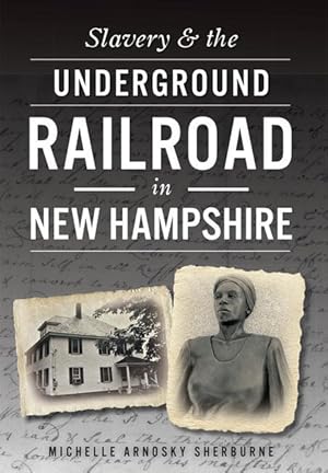 Bild des Verkufers fr Slavery & the Underground Railroad in New Hampshire zum Verkauf von moluna