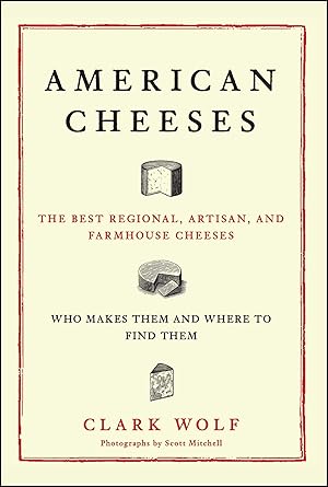 Seller image for American Cheeses: The Best Regional, Artisan, and Farmhouse Cheeses, for sale by moluna