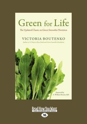 Imagen del vendedor de Green for Life: The Updated Classic on Green Smoothie Nutrition (Large Print 16pt) a la venta por moluna