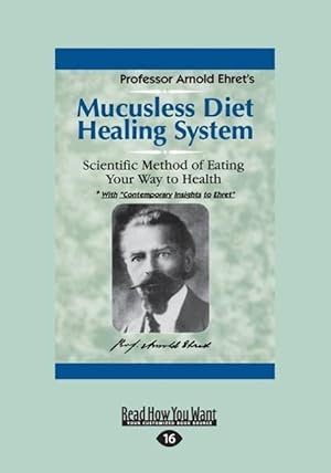 Bild des Verkufers fr Mucusless Diet Healing System: A Scientific Method of Eating Your Way to Health (Large Print 16pt) zum Verkauf von moluna