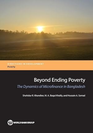 Bild des Verkufers fr Beyond Ending Poverty: The Dynamics of Microfinance in Bangladesh zum Verkauf von moluna