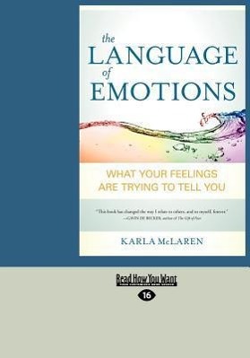 Bild des Verkufers fr The Language of Emotions: What Your Feelings Are Trying to Tell You (Large Print 16pt) zum Verkauf von moluna