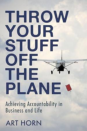 Bild des Verkufers fr Throw Your Stuff Off the Plane: Achieving Accountability in Business and Life zum Verkauf von moluna