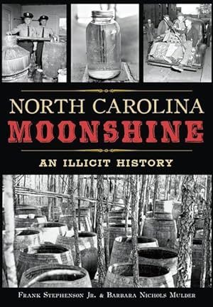 Bild des Verkufers fr North Carolina Moonshine: An Illicit History zum Verkauf von moluna